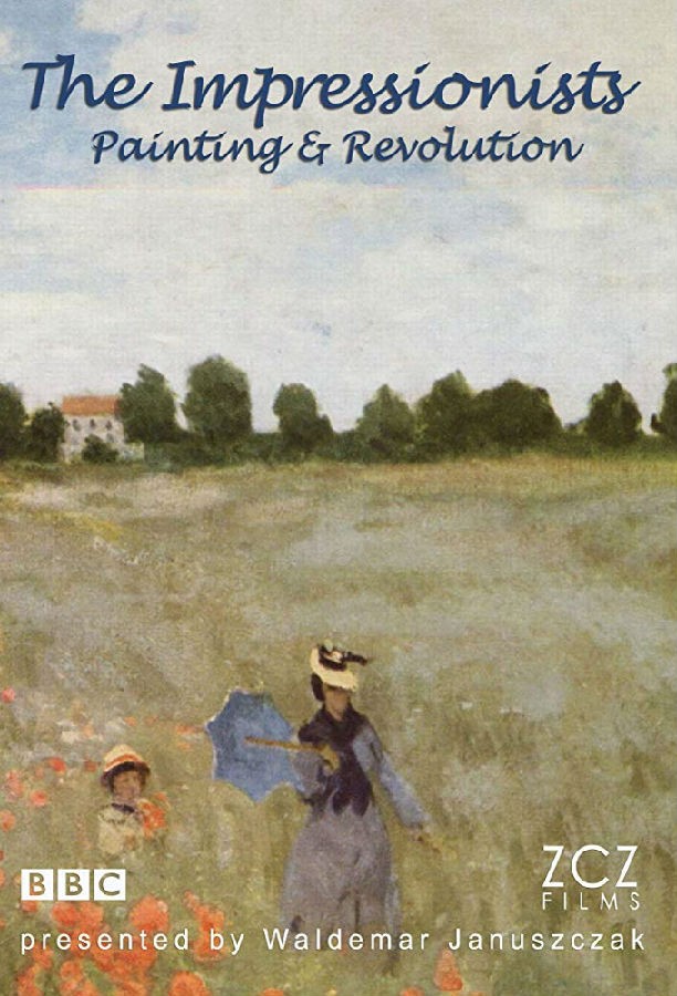 [印象派 绘画与革命 The Impressionists][全04集][英语中字]