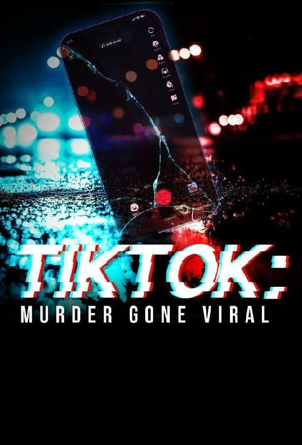 [TikTok：谋杀案疯传 TikTok: Murder Gone 第一季][全03集][英语无字]