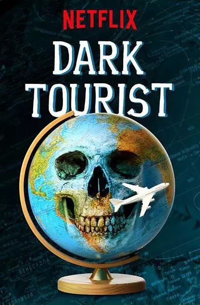 [黑暗系游客 Dark Tourist 第一季][全08集]4k高清|1080p高清