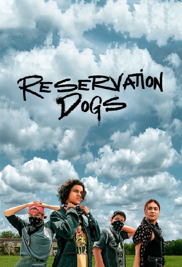 [救赎犬 Reservation Dogs 第一季][全集]4k高清|1080p高清