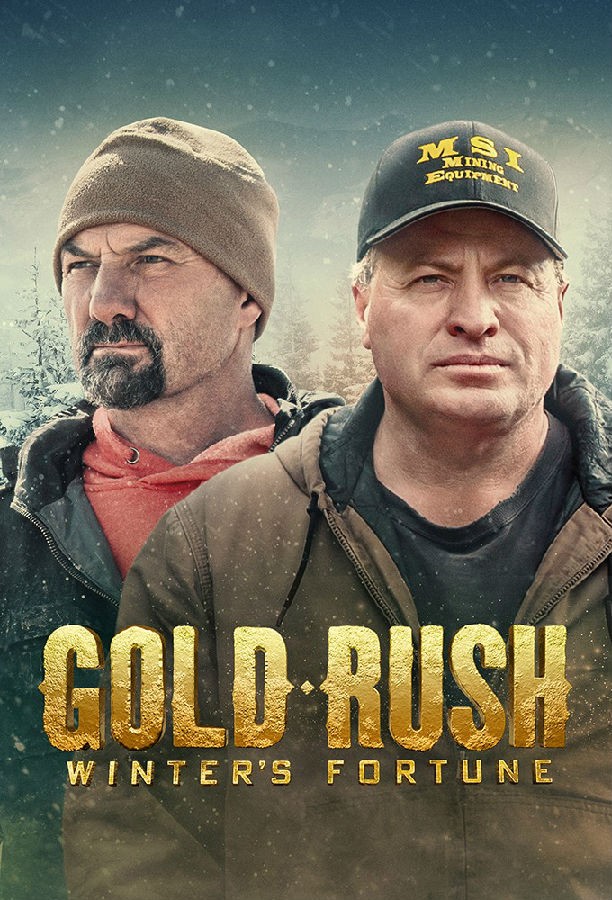 [淘金热：冬天的财富 Gold Rush: Winter's Fortune 第一季][全集]4k高清|1080p高清
