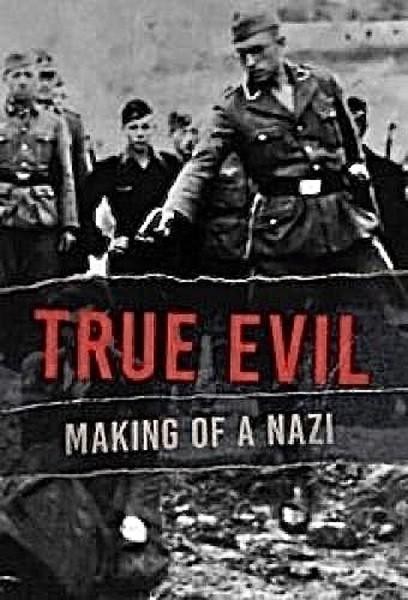 [真正的邪恶：纳粹的形成 True Evil: The Making of A Nazi 第一季]4k高清|1080p高清