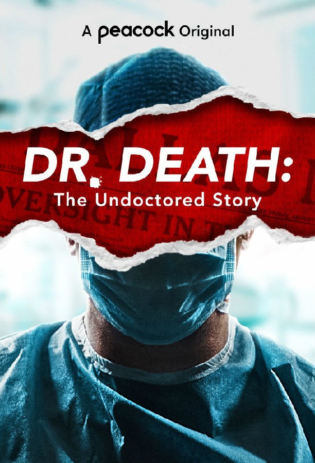 [死亡医师：未经证实的故事 Dr.Death.The.Undoctored.Story][全04集]4k高清|1080p高清
