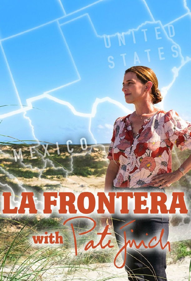 [La Frontera with Pati Jinich 第一季][全集]